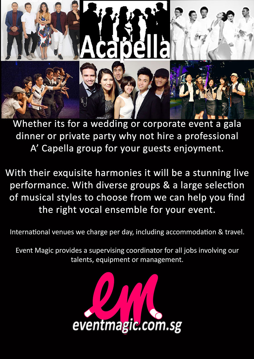 Acapella Singers for hire Singapore, Singers for hire Singapore, A capella Singapore,eventmagic.com.sg singers Acapella